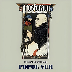 Popol Vuh recorded the soundtrack to Werner herzog's Nosferatu'